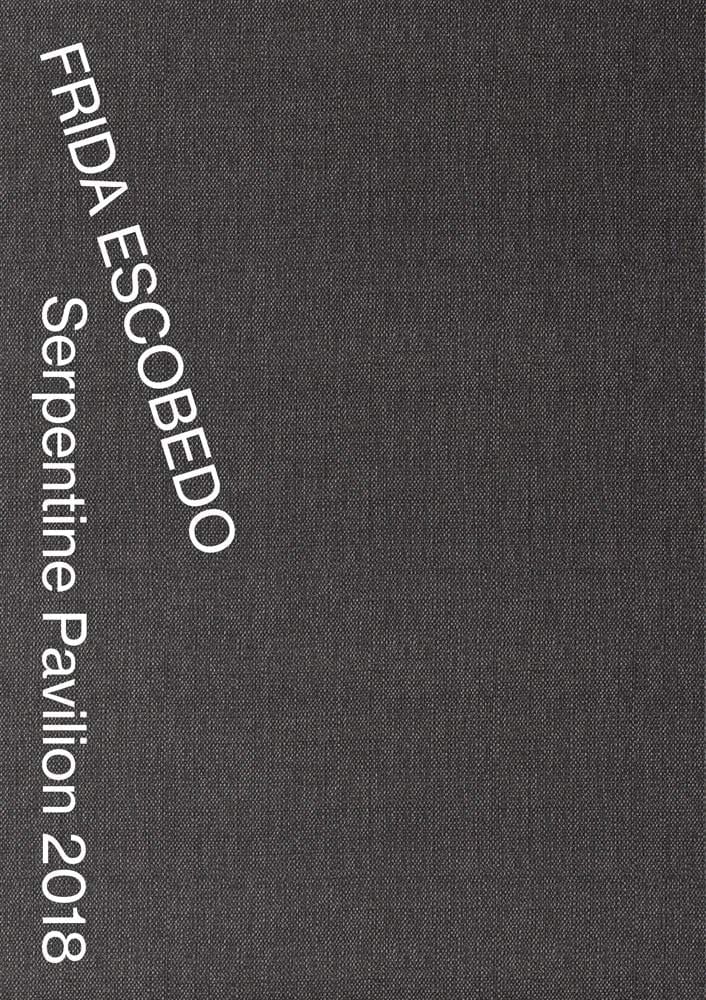 Frida Escobedo. Serpentine Pavilion 2018 Ausst. Kat. Serpentine Galleries, London, 2018