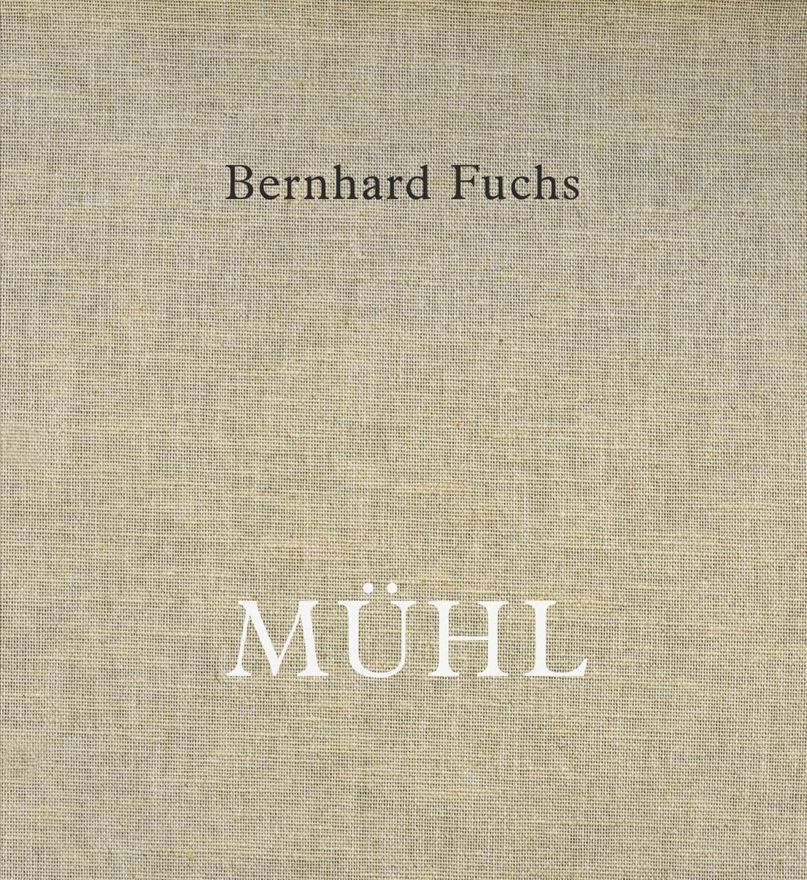 Bernhard Fuchs. MÜHL Engl. Ausgabe Ausst. Kat. Josef Albers Museum Quadrat Bottrop, 2020