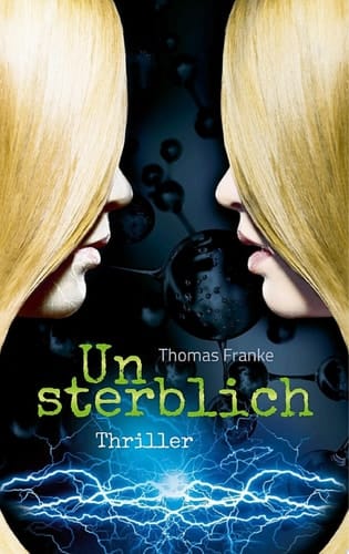 Unsterblich Roman.