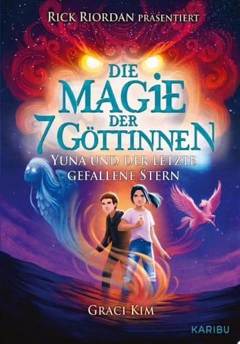 Die Magie der 7 Göttinnen (Band 1) – Yuna und der letzte gefallene Stern (Rick Riordan präsentiert)