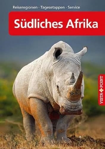 Südliches Afrika - VISTA POINT Reiseführer A bis Z Südafrika, Namibia, Simbabwe, Botswana