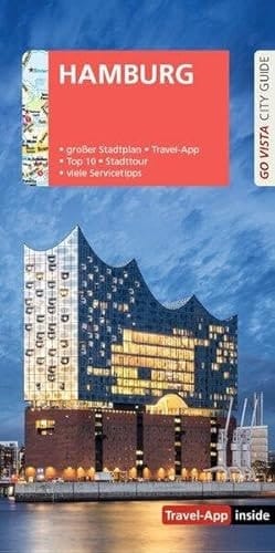 GO VISTA: Reiseführer Hamburg Mit Faltkarte und Travel-App inside
