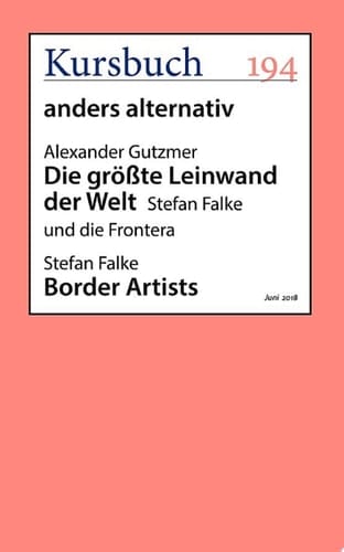 Die größte Leinwand der Welt Stefan Falke und die Frontera
