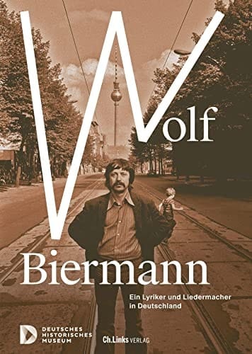Wolf Biermann ein Lyriker und Liedermacher in Deutschland