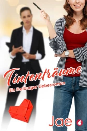Tintenträume ein Freiburger Liebesroman