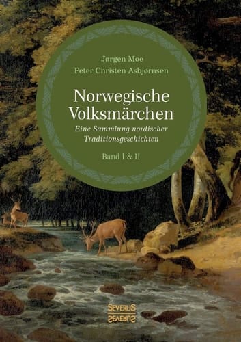 Norwegische Volksmärchen I und II Eine Sammlung nordischer Traditionsgeschichten