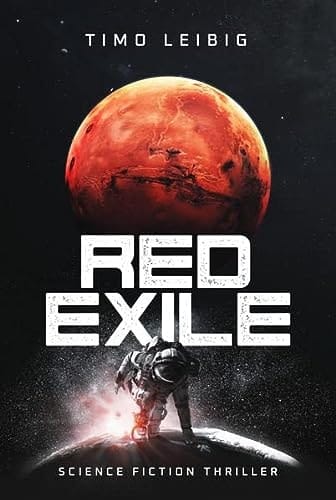 Red Exile: Die Flucht Science Fiction Thriller