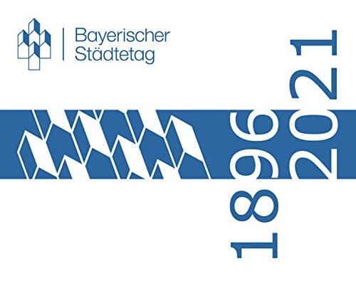 Der Bayerische Städtetag - 125 Jahre im Auftrag der Städte