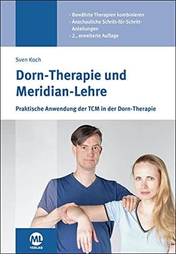 Dorn-Therapie und Meridian-Lehre praktische Anwendung der TCM in der Dorn-Therapie