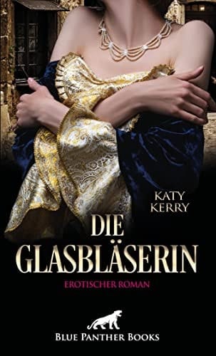 Die Glasbläserin erotischer Roman