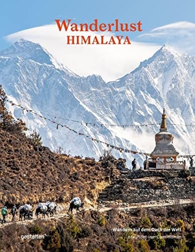 Wanderlust Himalaya Wandern auf dem Dach der Welt
