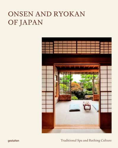 Onsen and Ryokan of Japan Traditional Spa and Bathing Culture