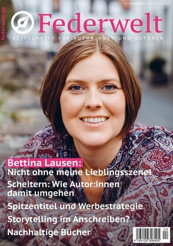 Federwelt 149, 04-2021, August 2021 - Zeitschrift für Autorinnen und Autoren