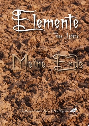 Elemente des Lebens Meine Erde