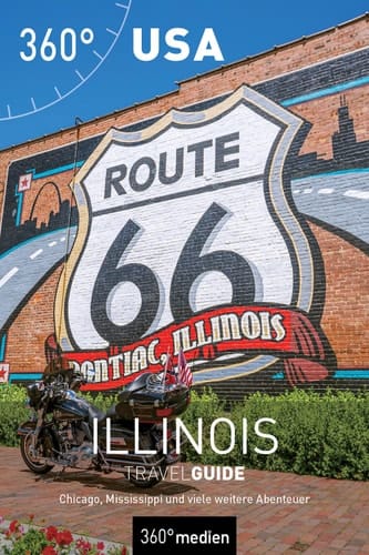 USA – Illinois TravelGuide Chicago, Mississippi und viele weitere Abenteuer