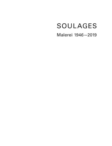 Soulages Malerei 1946-2019