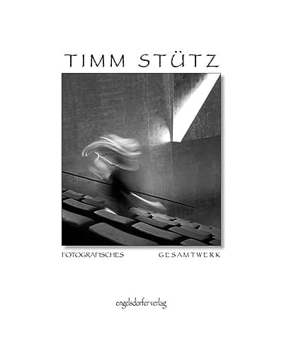 Album 250 - fotografisches Gesamtwerk Timm Stütz 250 Schwarzweiß- und wenige Color-Fotos, 250 Aphorismen, Zitate oder Texte