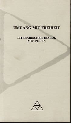 Umgang mit Freiheit: Literarischer Dialog mit Polen (Schriftenreihe des Forum Guardini) (German Edition)