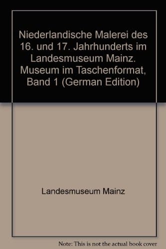 Niederländische Malerei des 16. und 17. Jahrhunderts im Landesmuseum Mainz
