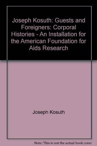 Guests and Foreigners: Corporal Histories An Installation for the American Foundation for Aids Research