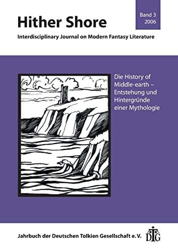 Entstehung und Hintergründe einer Mythologie - die history of Middle-Earth interdisziplinäres Seminar der DTG, 21. - 23. April 2006, Mainz