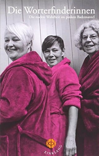Die Worterfinderinnen die nackte Wahrheit im pinken Bademantel