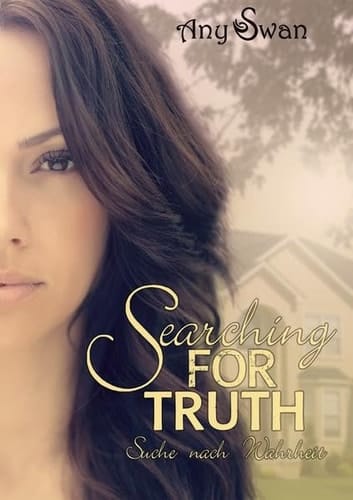 Searching for truth - Suche nach Wahrheit ein Roman