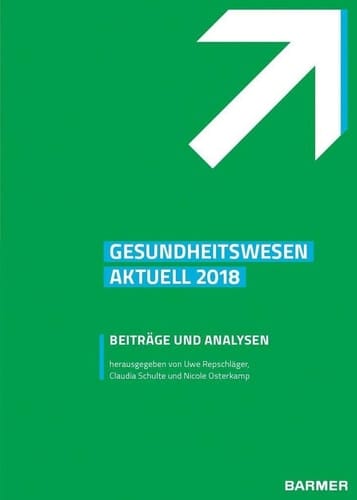 Barmer Gesundheitswesen aktuell 2018 Beiträge und Analysen