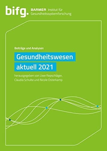 BARMER Gesundheitswesen aktuell 2021 Beiträge und Analysen
