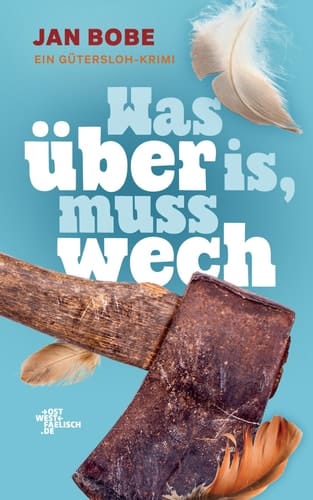 Was über is, muss wech ein Gütersloh-Krimi