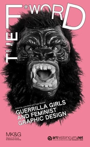 The F*word Guerrilla Girls and Feminist Graphic Design