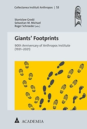 Giants' Footprints 90th Anniversary of Anthropos Institute (1931-2021)