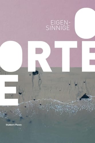 Eigensinnige Orte September 2022 - August 2023