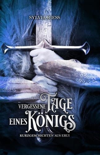 Vergessene Tage eines Königs Kurzgeschichten aus Erui