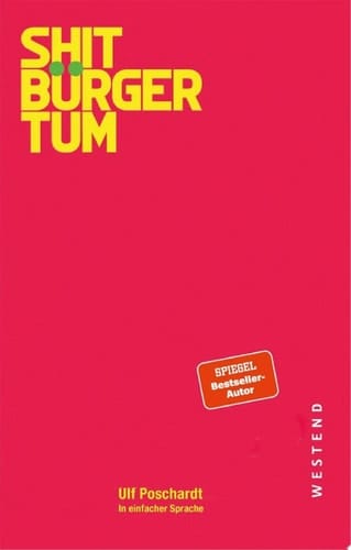 Shitbürgertum In einfacher Sprache