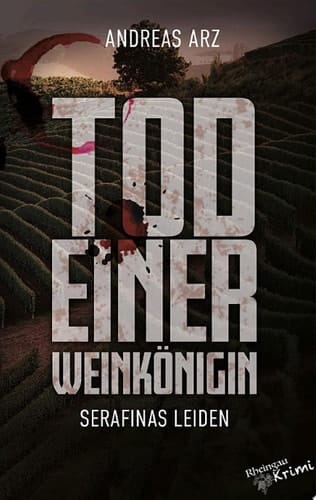 Tod einer Weinkönigin - Serafinas Leiden