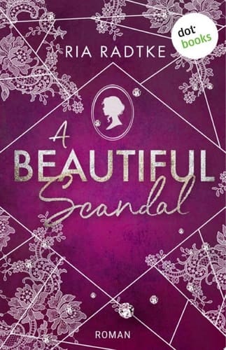 A Beautiful Scandal Roman | New Adult Romance am Regency-Filmset: Große Gefühle treffen auf das Trendthema »Mental Health«