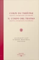 Corps du Théâtre organicité, contemporanéité, interculturalité/organicità, contemporaneità, interculturalità