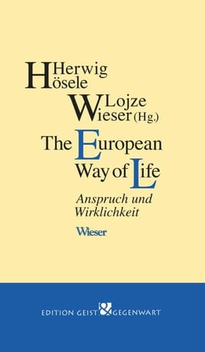 The European way of life Anspruch und Wirklichkeit