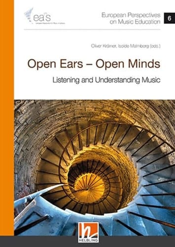 Open Ears - Open Minds Listening and Understanding Music