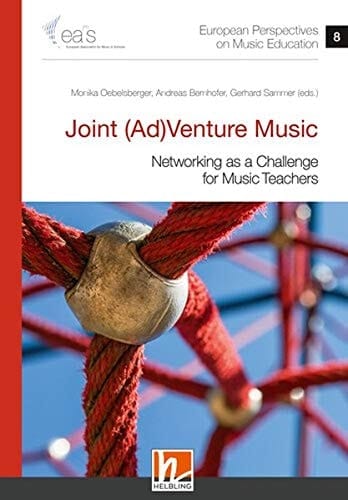 Joint (ad)venture Music Networking as a Challenge for Music Teachers