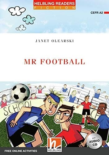 Mr Football, Mit 1 Audio-CD Helbling Readers Red Series / Level 3 (A2)