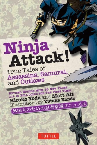 Ninja Attack! True Tales of Assassins, Samurai, and Outlaws