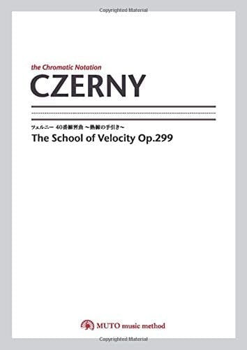 CZERNY The School of Velocity, 40 Studies Op.299 -the Chromatic Notation-: by MUTO music method