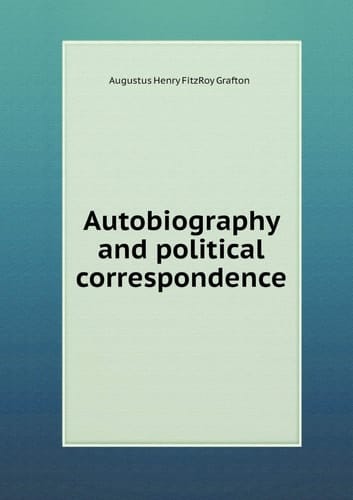 Autobiography and political correspondence
