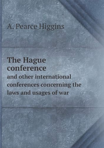 The Hague conference and other international conferences concerning the laws and usages of war