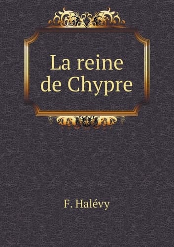 La reine de Chypre (French Edition)