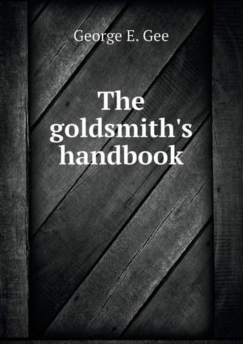 The goldsmith's handbook