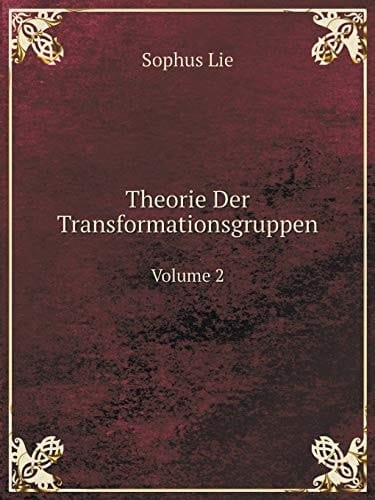 Theorie Der Transformationsgruppen Volume 2 (German Edition)