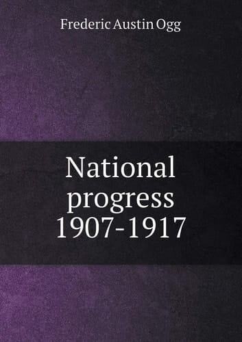 National progress 1907-1917